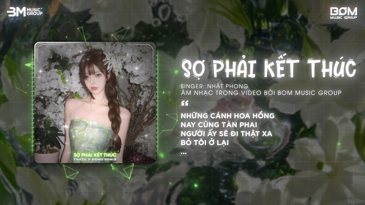 Sợ Phải Kết Thúc (Thazh x Đông Remix) - Nhật Phong - Nhật Phong