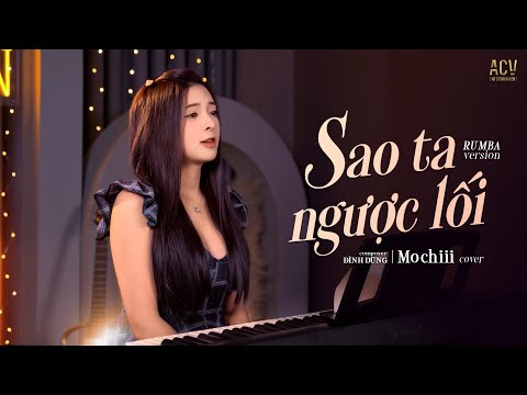 SAO TA NGƯỢC LỐI RUMBA - MOCHIII COVER