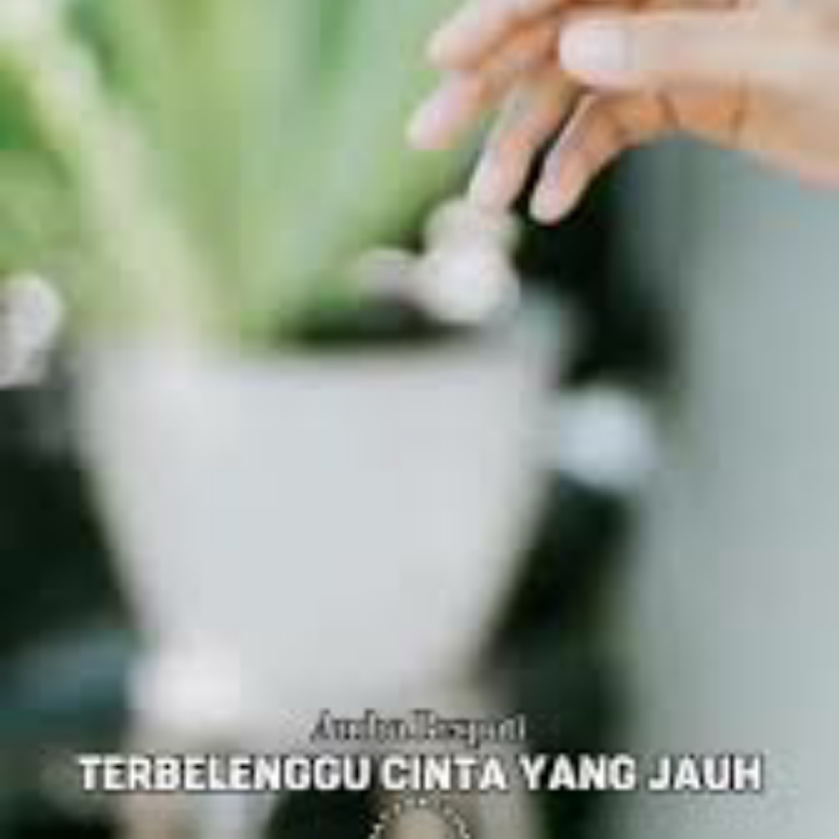 Terbelenggu Cinta Yang Jauh