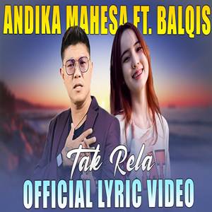 Andika Mahesa feat Balqis Tak Rela Cover mp3