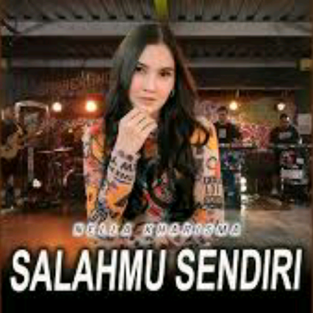 Nella Kharisma Salahmu Sendiri Mp3