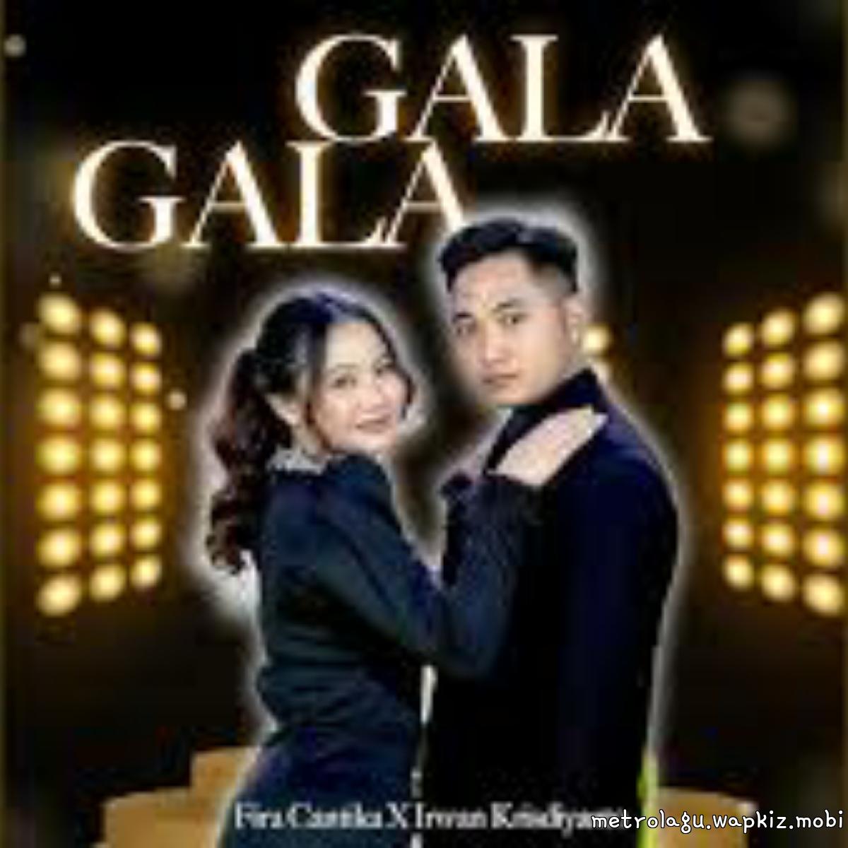 Fira Cantika X Irwan Krisdiyanto - Gala Gala Mp3