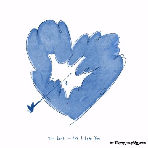 KIXO - Too Late to Say I Love You (Feat. Cho Won Sang (LUCY)) KIXO - Too Late to Say I Love You (Feat. Cho Won Sang (LUCY))