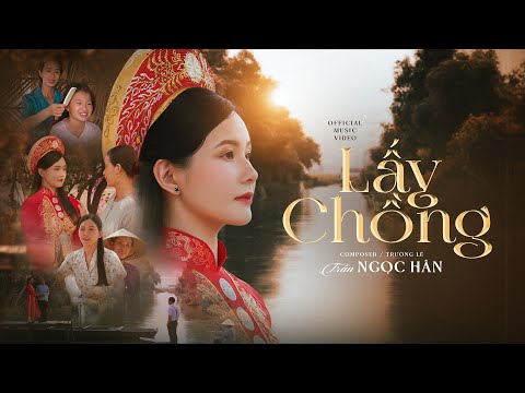 LẤY CHỒNG -  TRẦN NGỌC HÂN