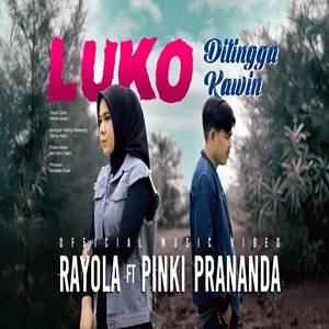 Rayola Feat Pinki Prananda Luko Ditingga Kawin Cover Mp3