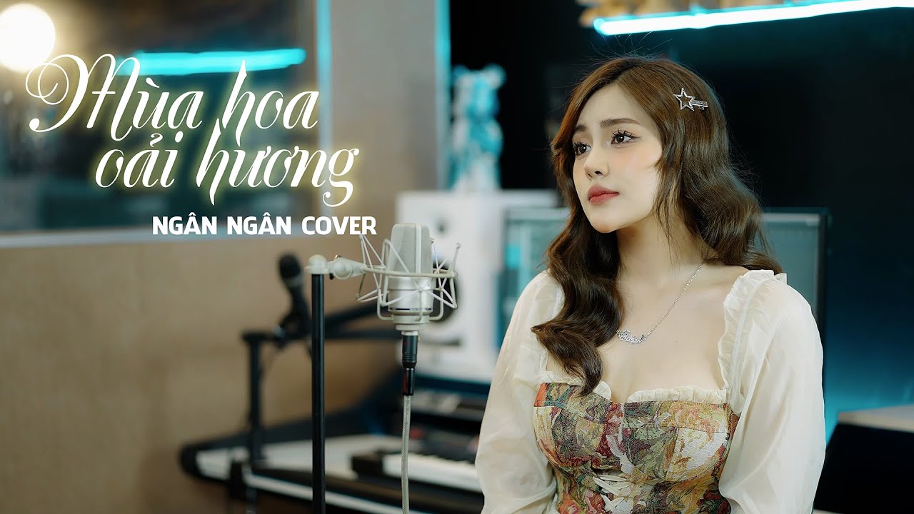 MÙA HOA OẢI HƯƠNG -  Ngân Ngân Cover