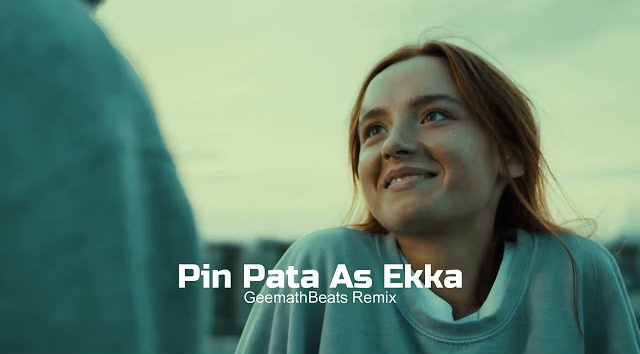 Pin Pata As Ekka (GeemathBeats Remix)