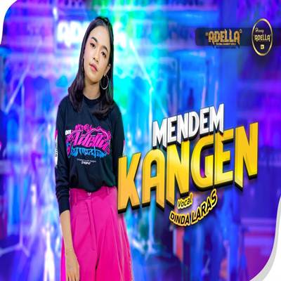 Dinda Laras Mendem Kangen Feat. Om Adella Mp3