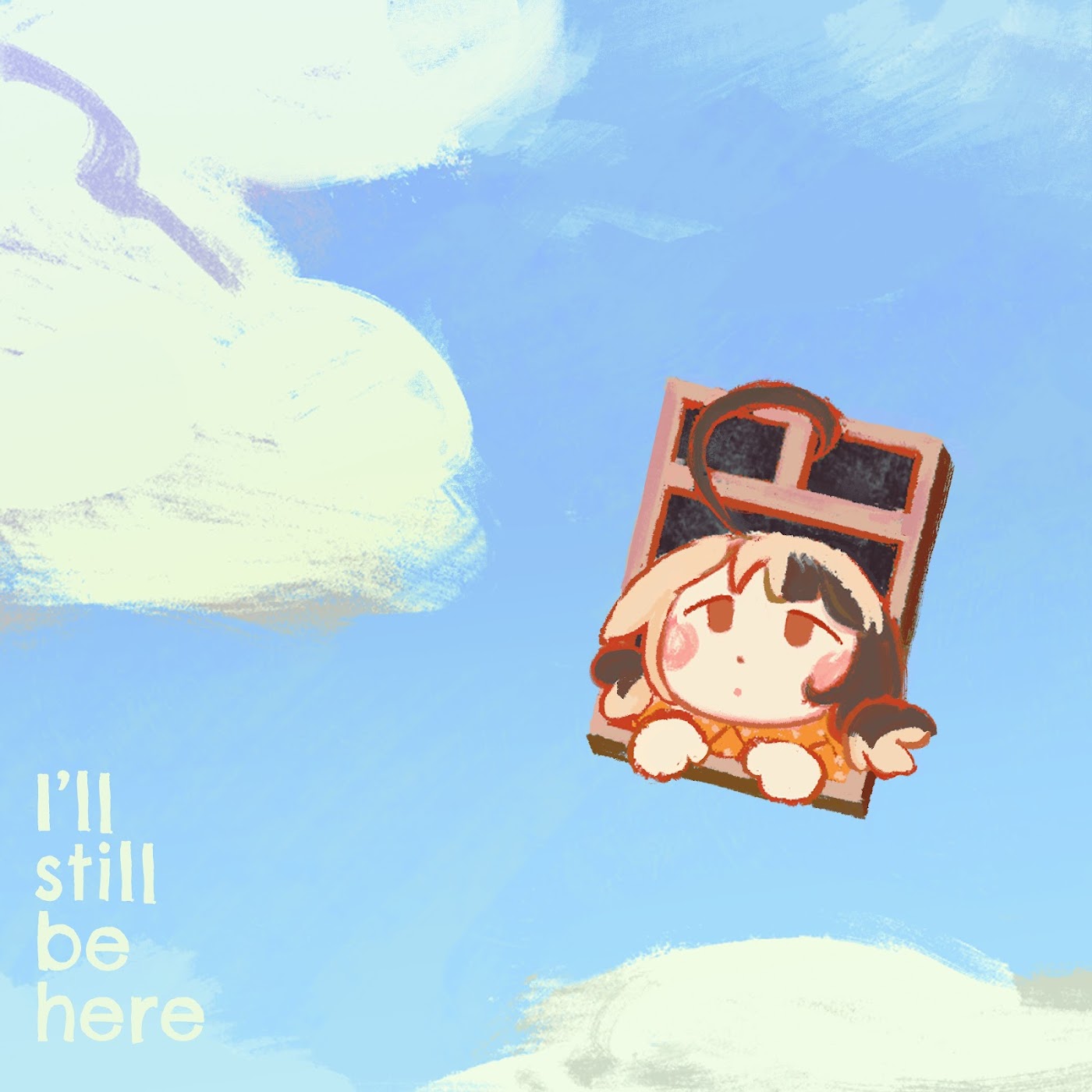 I ll still be here