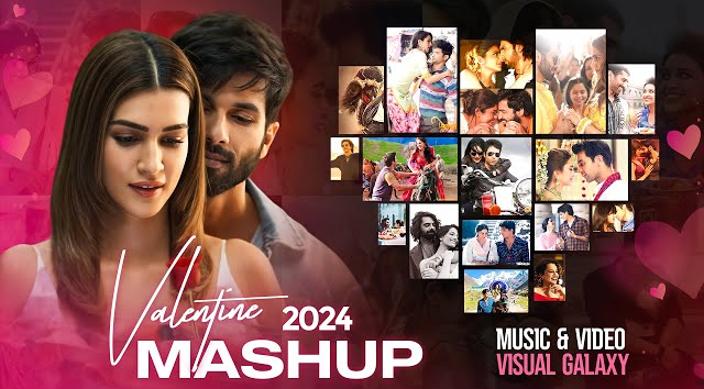 Valentine Mashup 2024   Visual Galaxy   Romantic Love Mashup   Sidharth Malhotra   Love Mashup  2024