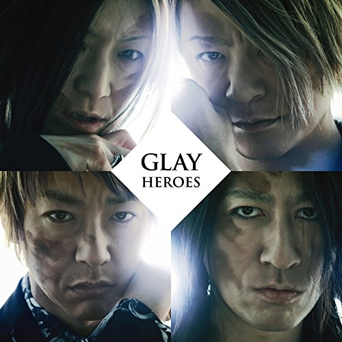 GLAY - HEROES