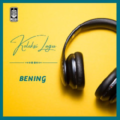 Bening - Salam Semata