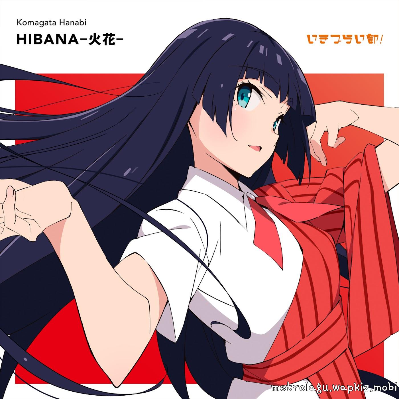 Hanabi Komagata (CV: Kokoro Fujino) - HIBANA -Hibana- [Theme Song Ikizu Live! LOVE LIVE! BLUEBIRD]