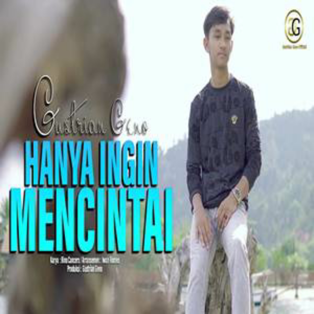 Gustrian Geno - Hanya Ingin Mencintai