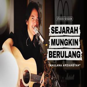 Maulana Ardiansyah Sejarah Mungkin Berulang Cover Mp3