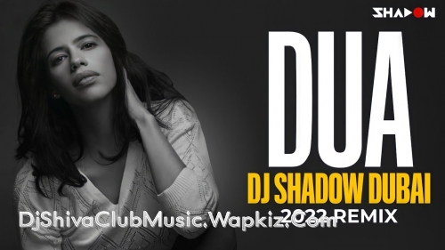 Jo Bheji Thi Dua Remix 2022 By DJ Shadow Dubai   DjShivaClubMusic.Wapkiz.Com