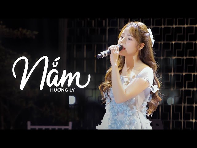 NẮM - HƯƠNG LY ｜ LIVE VERSION VALENTINE DAY