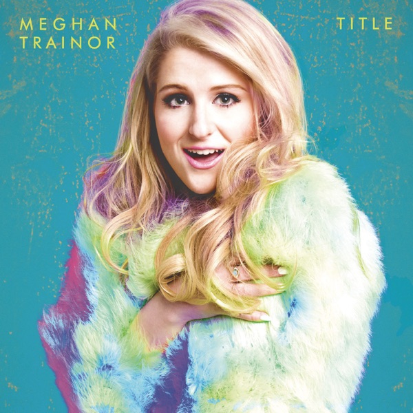 Meghan Trainor - Like I’m Gonna Lose You (Feat. John Legend)