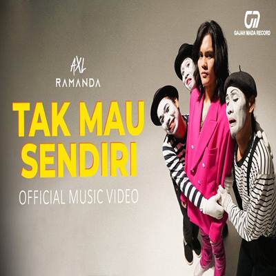 AXL Ramanda - AXL Ramanda - Tak Mau Sendiri Cover mp3