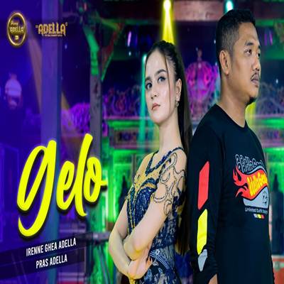 Gelo Feat. Pras Om Adella