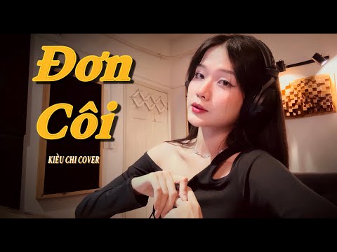 ĐƠN CÔI -  KIỀU CHI COVER