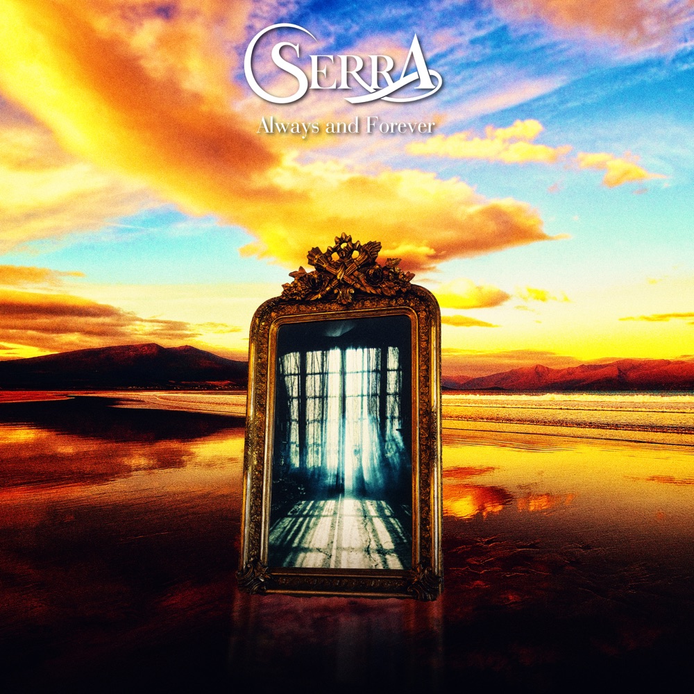 SERRA - Always and Forever