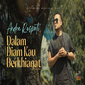 Andra Respati Dalam Diam Kau Berkhianat Cover Mp3