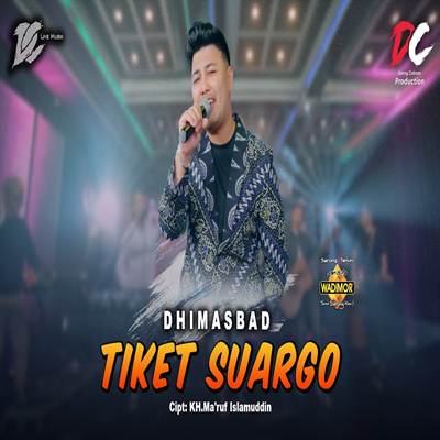 Dhimasbad Tiket Suargo DC Musik Mp3