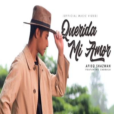 Afieq Shazwan - Afieq Shazwan Querida Mi Amor Cover mp3