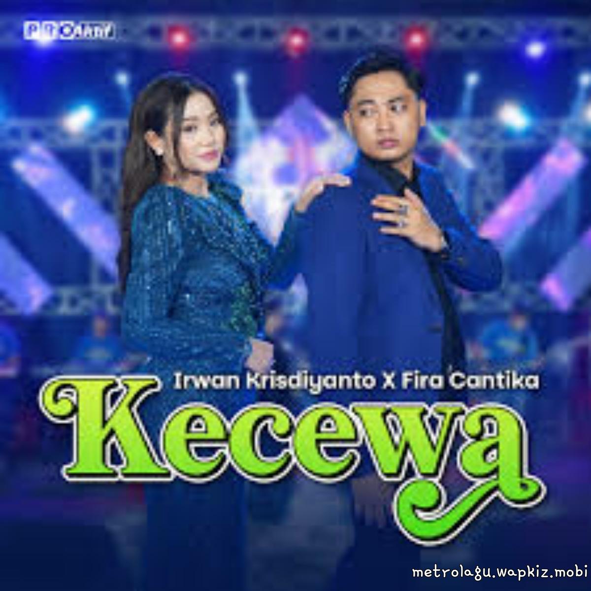 Fira Cantika X Irwan Krisdiyanto - Kecewa Mp3