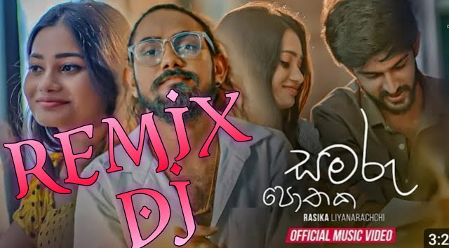 Samaru Pothaka Dj Remix Rasika Liyanaarachchi New song music Sinhala DJ