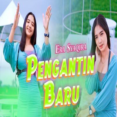 Era Syaqira Pengantin Baru Remix Mp3