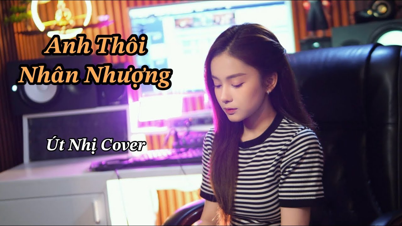 Anh Thôi Nhân Nhượng - Út Nhị Cover 