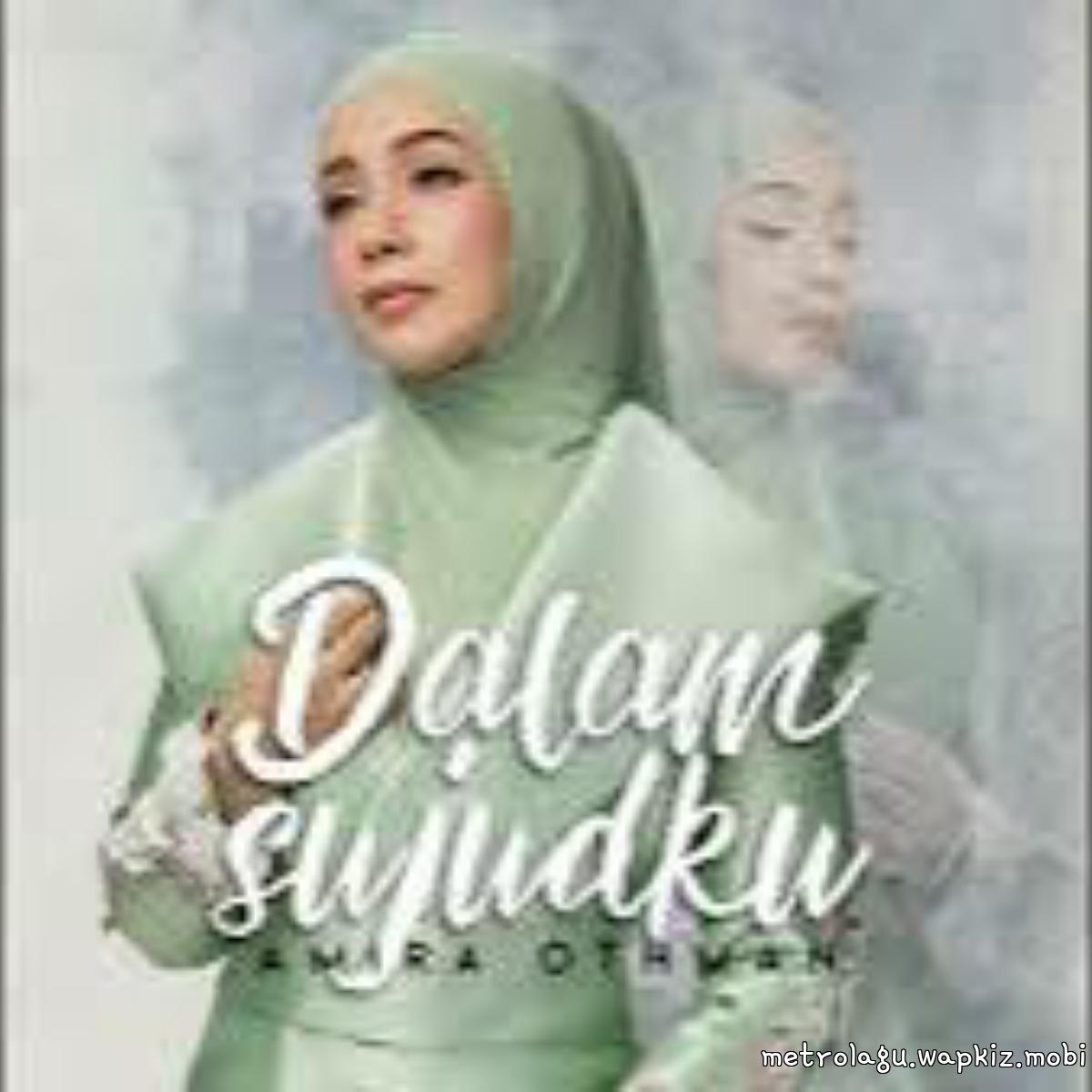 Amira Othman - Dalam Sujudku Mp3