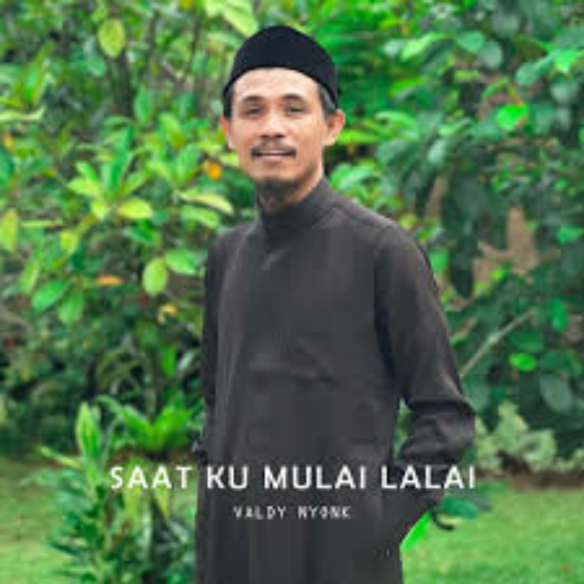 Valdy Nyonk - Saat Ku Mulai Lalai