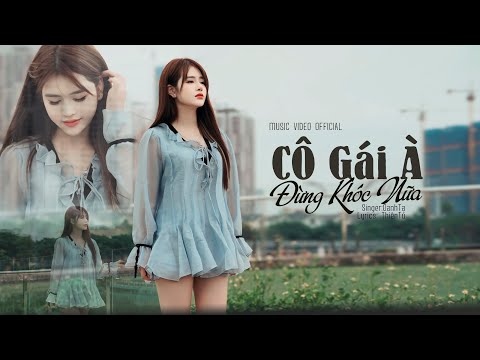 Cô Gái À Đừng Khóc Nữa - Oanh Tạ 