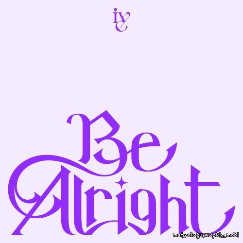 Be Alright by IVE
