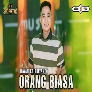 Irwan Krisdiyanto Orang Biasa feat Simpatik Music Cover Mp3