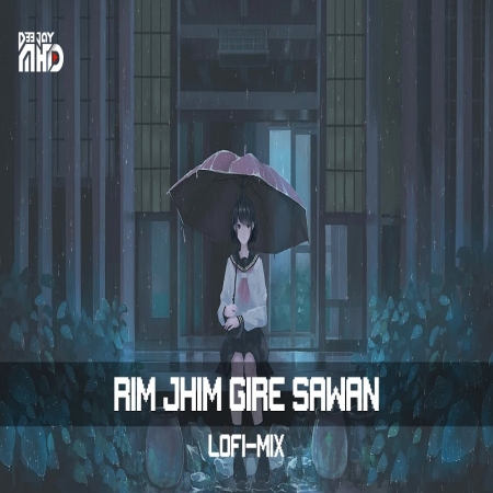 Rim Jhim Gire Sawan (Lofi Mix)