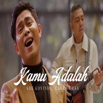 Ade Govinda, Cakra Khan - Ade Govinda, Cakra Khan Kamu Adalah Cover mp3