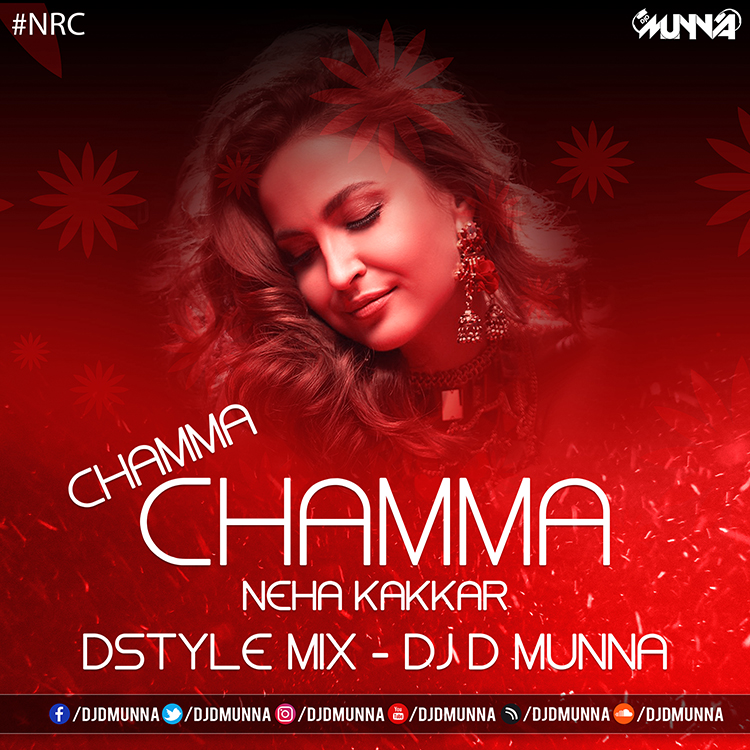 Chamma Chamma - Neha Kakkar (DStyle Mix) DJ D MuNnA