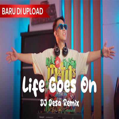 Dj Life Goes On Remix