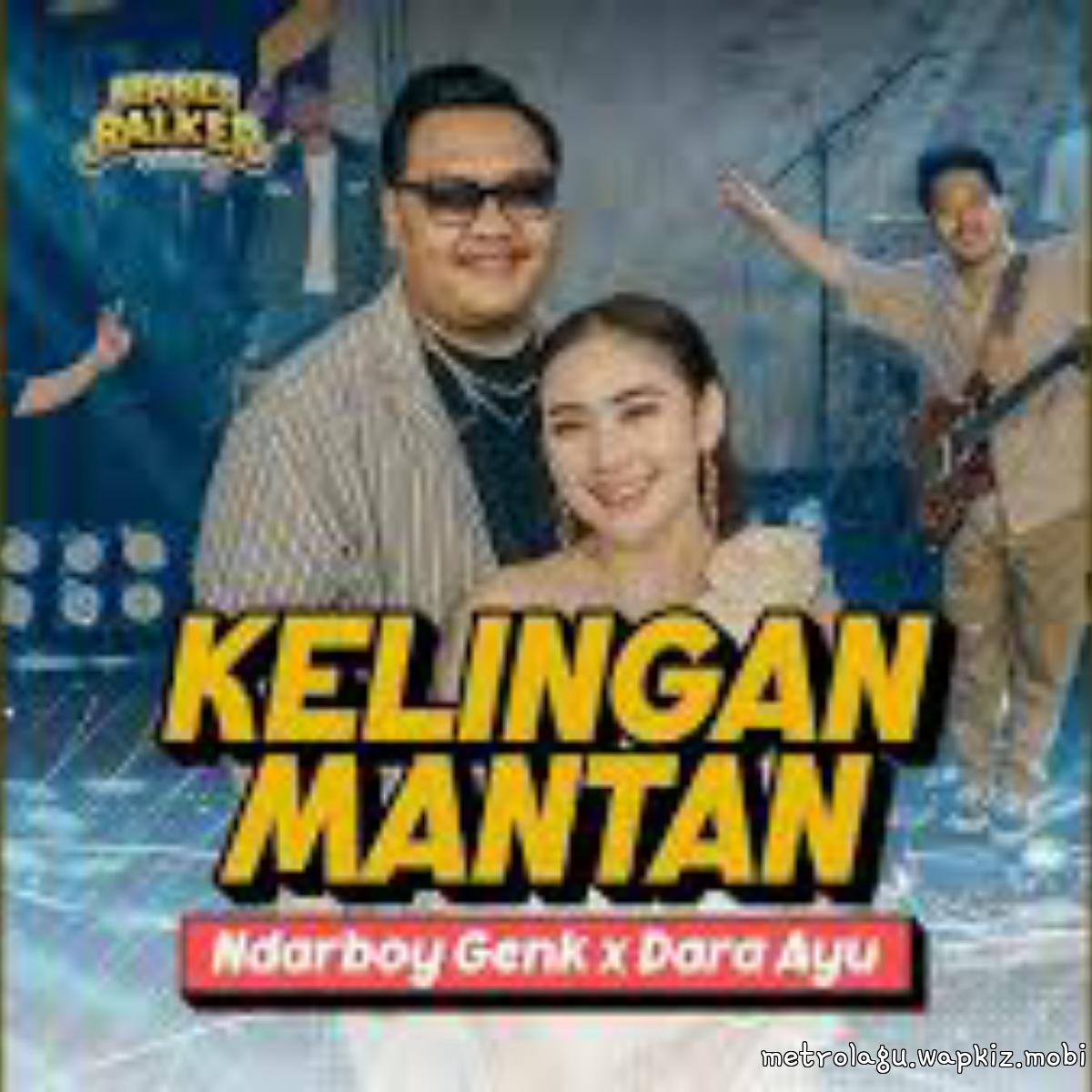 Ndarboy Genk Ft Dara Ayu - Kelingan Mantan Mp3