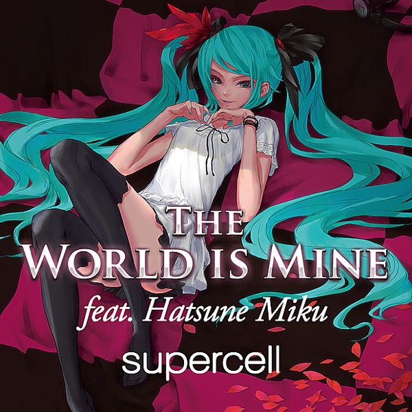 Hatsune Miku - World is Mine