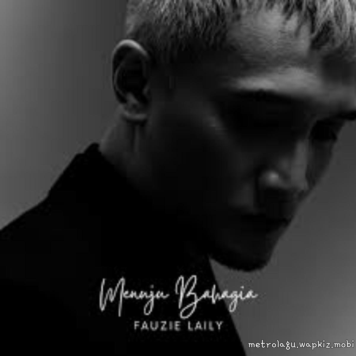 Fauzie Laily - Menuju Bahagia Mp3