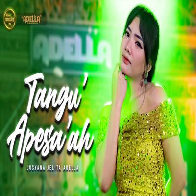 Tangu Apesaah Feat. Om Adella