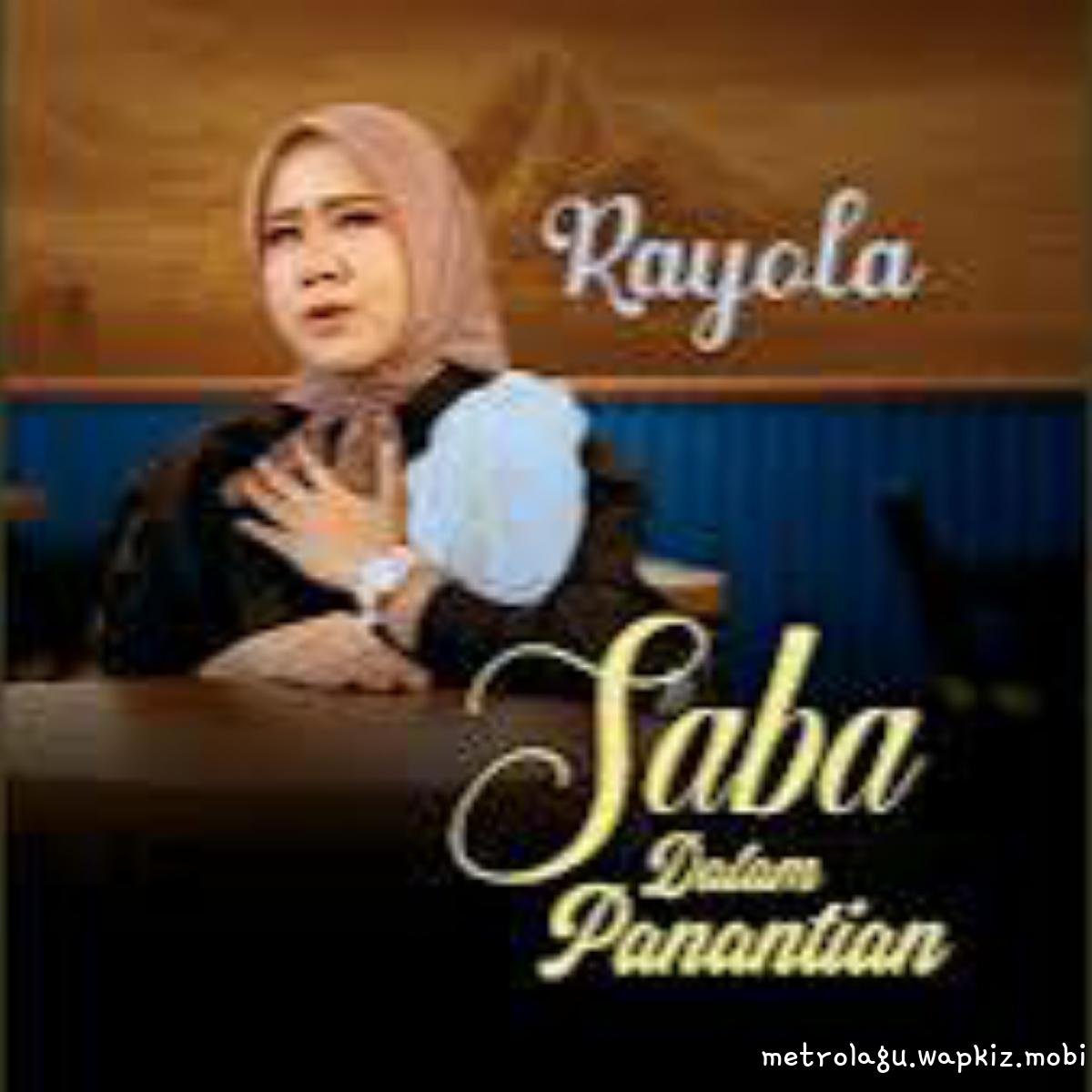Rayola - Saba Dalam Panantian Mp3