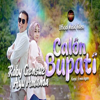 Calon Bupati Feat. Roby Gensuz