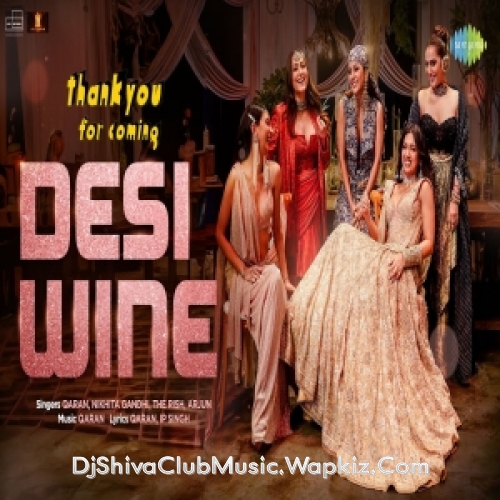 Desi Wine QARAN, Nikita Gandhi, The Rish, Arjun Desi Wine QARAN, Nikita Gandhi, The Rish, Arjun
