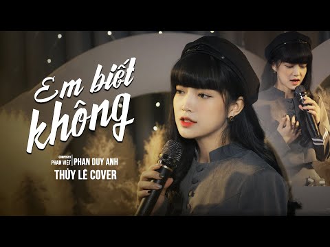 EM BIẾT KHÔNG - Thủy Lê Cover